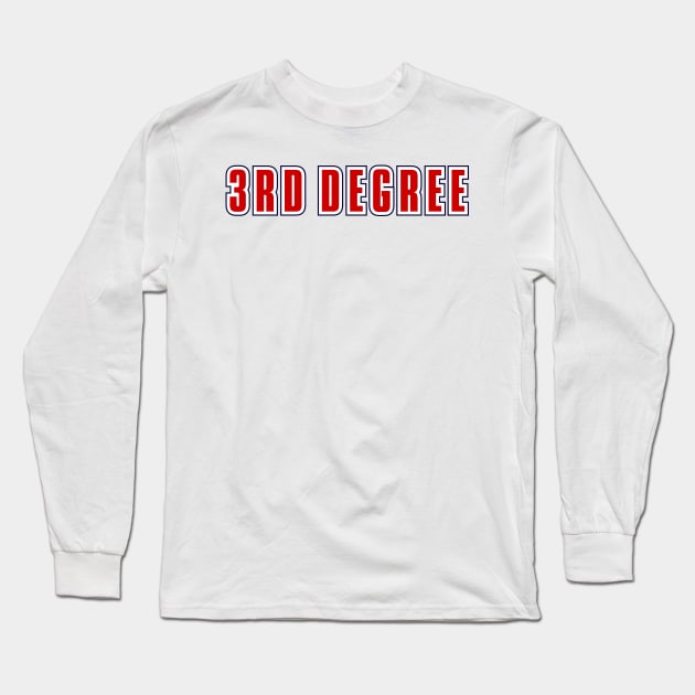 3rd Degree Club Style Long Sleeve T-Shirt by Third_Degree